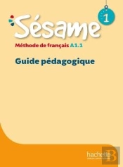 Sésame 1 - Guide Pédagogique (A1.1)