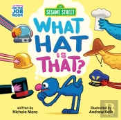 Sesame Street: What Hat Is That? (An Abrams On The Job Book)