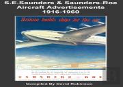 S.E.Saunders & Saunders-Roe Aircraft Advertisements 1916-1960