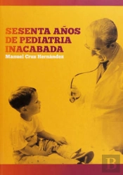 Sesenta Años De Pediatr¡A Inacabada