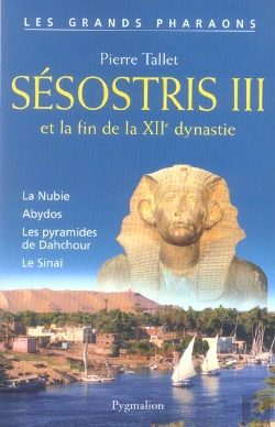 Bertrand.pt - Sesostris Iii Et La Fin De La Xii Dynastie