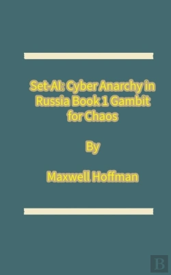 Bertrand.pt - Set-Ai: Cyber Anarchy In Russia Book 1 Gambit For Chaos