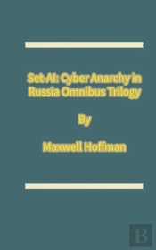 Set-Ai: Cyber Anarchy In Russia Omnibus Trilogy