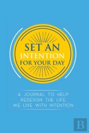 Set An Intention For Your Day - A Journa
