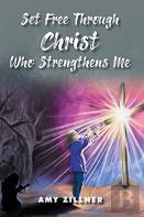 Set Free Through Christ Who Strengthens Me
