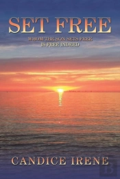 Set Free: Whom The Son Sets Free Is Free