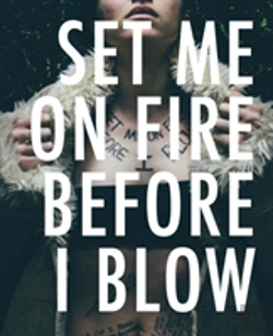 Bertrand.pt - Set Me On Fire Before I Blow