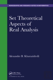 Set Theoretical Aspects Of Real Analysis