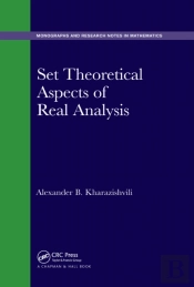 Set Theoretical Aspects Of Real Analysis