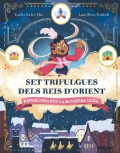 Set Trifulgues Dels Reis D'Orient Explicades Per La Patgessa Aziza