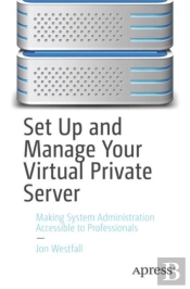 Set Up And Manage Your Virtual Private Server