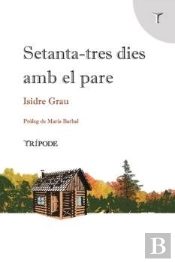 Setanta-Tres Dies Amb El Pare