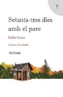 Setanta-Tres Dies Amb El Pare