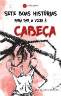 Sete Boas Histórias Para Dar A Volta À Cabeça