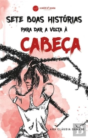 Sete Boas Histórias Para Dar A Volta À Cabeça