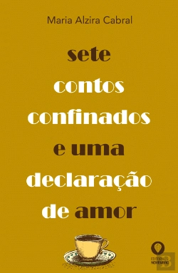 Bertrand.pt - Sete Contos Confinados e Uma Declaração de Amor