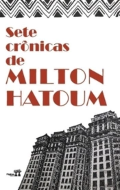 Sete Cronicas De Milton Hatoum