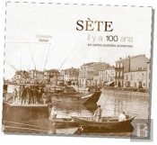 Sète Il Y A 100 Ans