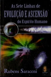Sete Linhas De Evolução E Ascensão Do Espírito Humano