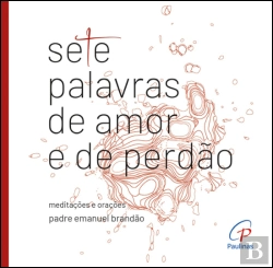 Bertrand.pt - Sete Palavras de Amor e de Perdão