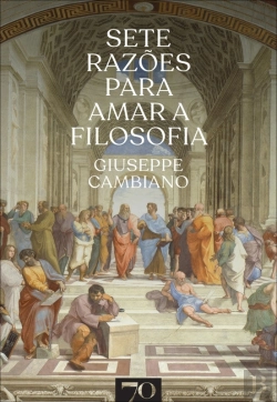 Bertrand.pt - Sete Razões Para Amar A Filosofia