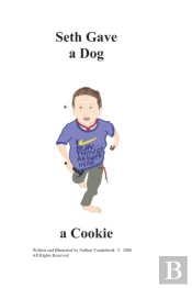 Seth Gave A Dog A Cookie