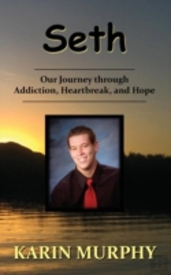 Bertrand.pt - Seth Our Journey Through Addiction, Heartbreak, And Hope