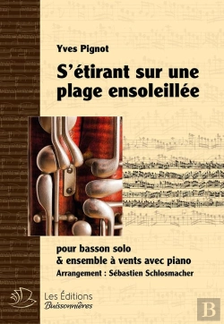 Bertrand.pt - S'Étirant Sur Une Plage Ensoleillée : Pour Basson Solo & Ensemble À Vents Avec Piano