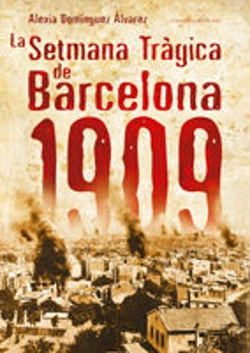 Bertrand.pt - Setmana Tragica De Barcelona 1909, La