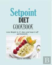 Setpoint Diet Cookbook