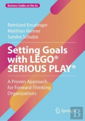 Setting Goals With Legoâ® Serious Playâ®