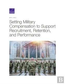 Bertrand.pt - Setting Military Compensation To Support Recruitment, Retention, And Performance
