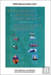 Setting Priorities For Large Research Facility Projects Supported By The National Science Foundation