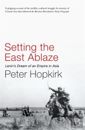 Setting The East Ablaze