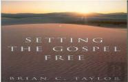 Setting The Gospel Free