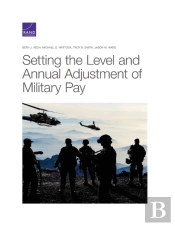 Setting The Level And Annual Adjustment Of Military Pay