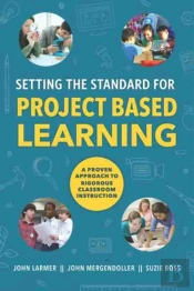Setting The Standard For Project Based Learning