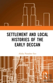Settlement And Local Histories Of The Early Deccan