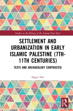 Bertrand.pt - Settlement And Urbanization In Early Islamic Palestine, 7th-11th Centuries