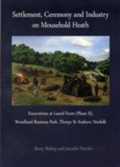 Settlement, Ceremony And Industry On Mousehold Heath