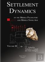 Settlement Dynamics Of The Middle Paleolithic And Middle Stone Age, Volume Iii