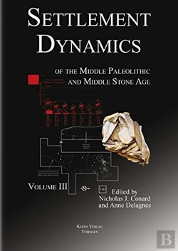 Bertrand.pt - Settlement Dynamics Of The Middle Paleolithic And Middle Stone Age, Volume Iii