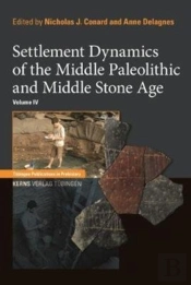 Settlement Dynamics Of The Middle Paleolithic And Middle Stone Age, Volume Iv