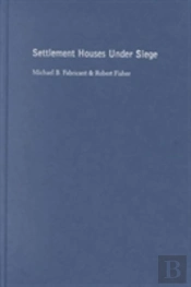 Settlement Houses Under Siege