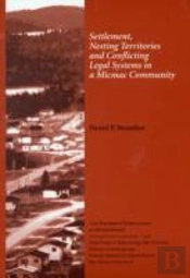 Settlement, Nesting Territories And Conflicting Legal Systems In A Micmac Community