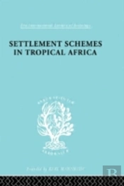 Settlement Schemes In Tropical Africa