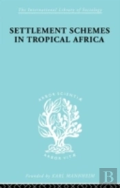 Settlement Schemes In Tropical Africa