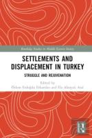 Settlements And Displacement In Turkey