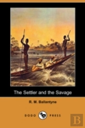 Settler And The Savage (Dodo Press)