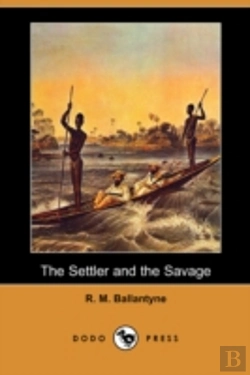 Bertrand.pt - Settler And The Savage (Dodo Press)
